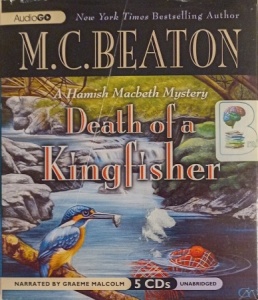 Death of a Kingfisher written by M.C. Beaton performed by Graeme Malcolm on Audio CD (Unabridged)
